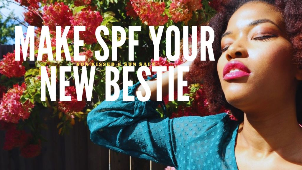 Sun-Kissed and Sun-Safe: Why SPF Should Be Your New&nbsp;Bestie