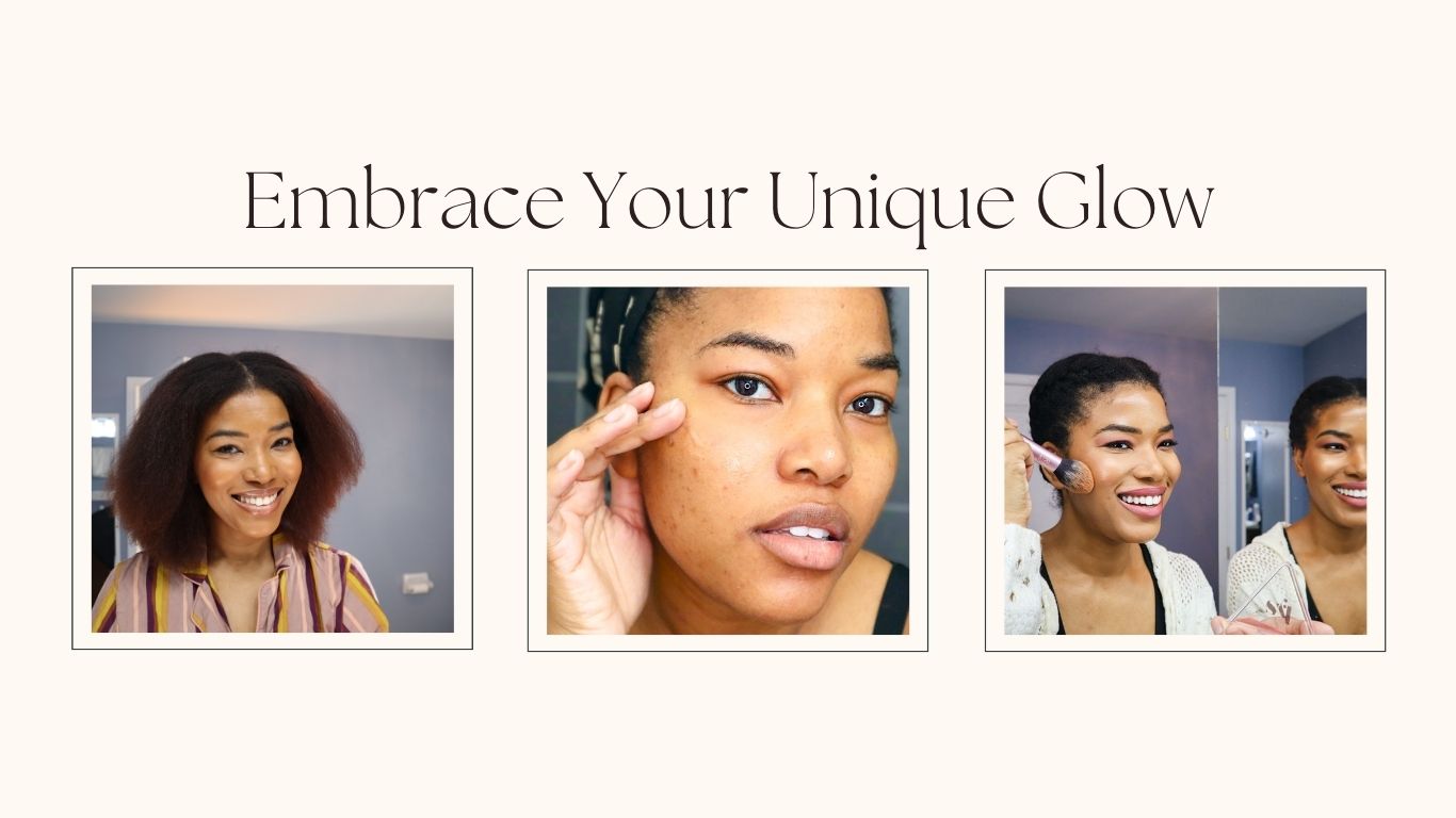 Embrace Your Unique Glow: Unlocking the Power of Self-Love for Radiant Skin