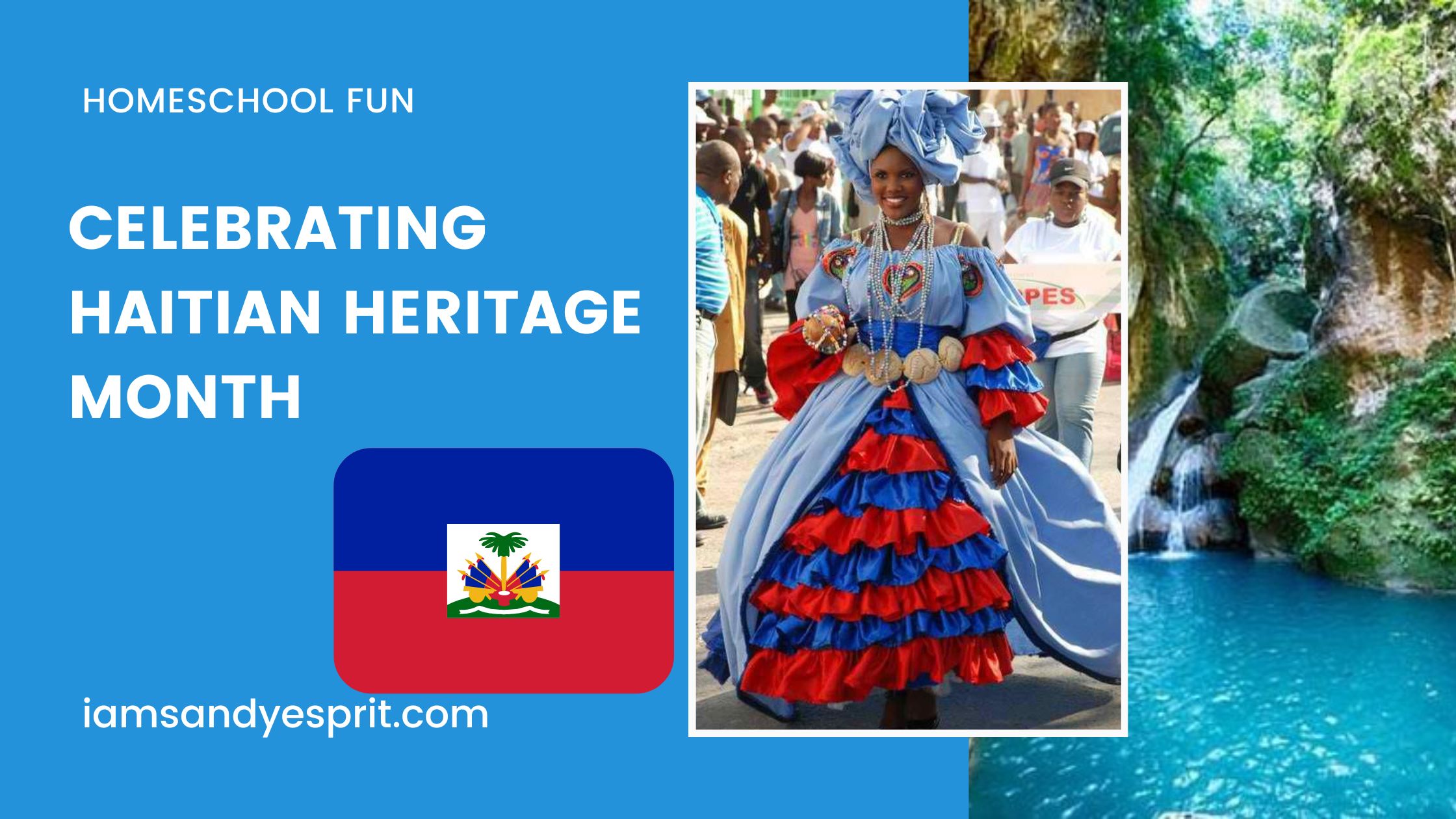 Celebrating Haitian Heritage Month: Teaching My Children the Rich History and Culture of Haiti