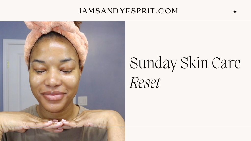Embracing Self-Care Amidst the Chaos: My Sunday Night Skincare&nbsp;Reset