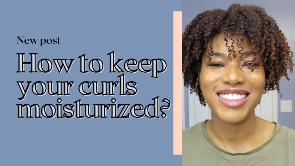 The Ultimate Guide to Keeping Natural Hair Moisturized: Wash Regimen, Leave-In Conditioner, and Protective&nbsp;Hairstyles