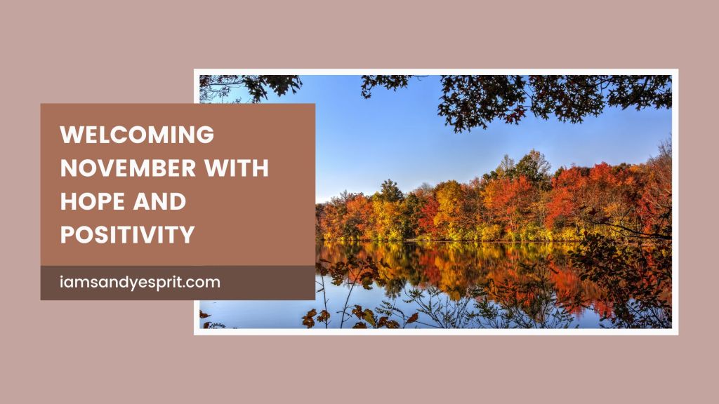 Welcoming November with Hope and&nbsp;Positivity
